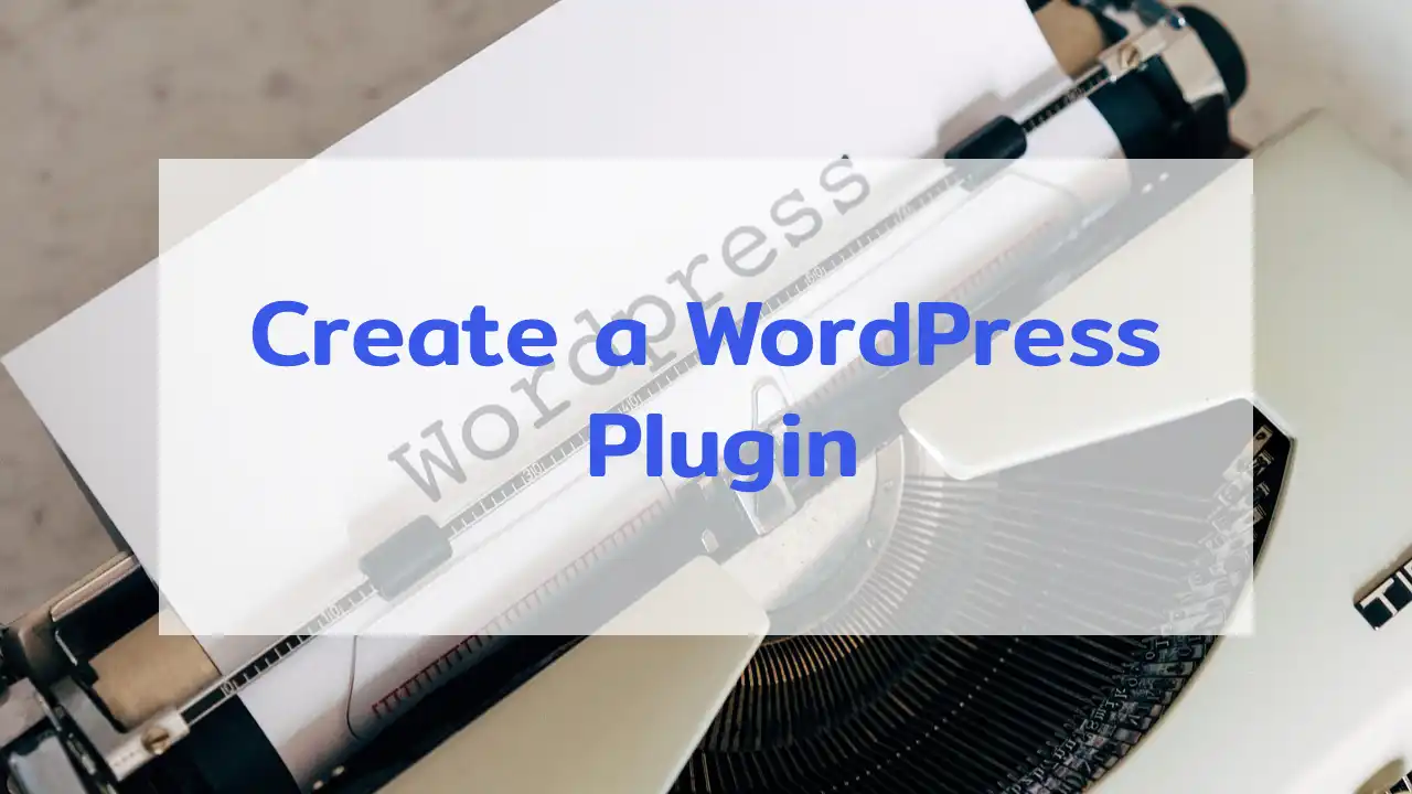 How To Create A Wordpress Plugin