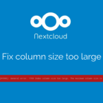 Fix-column-size-too-large-Nextcloud