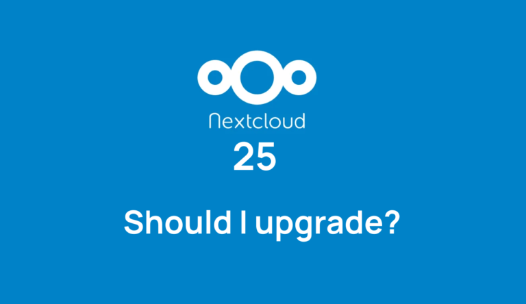 nextcloud-25-should-I-upgrade