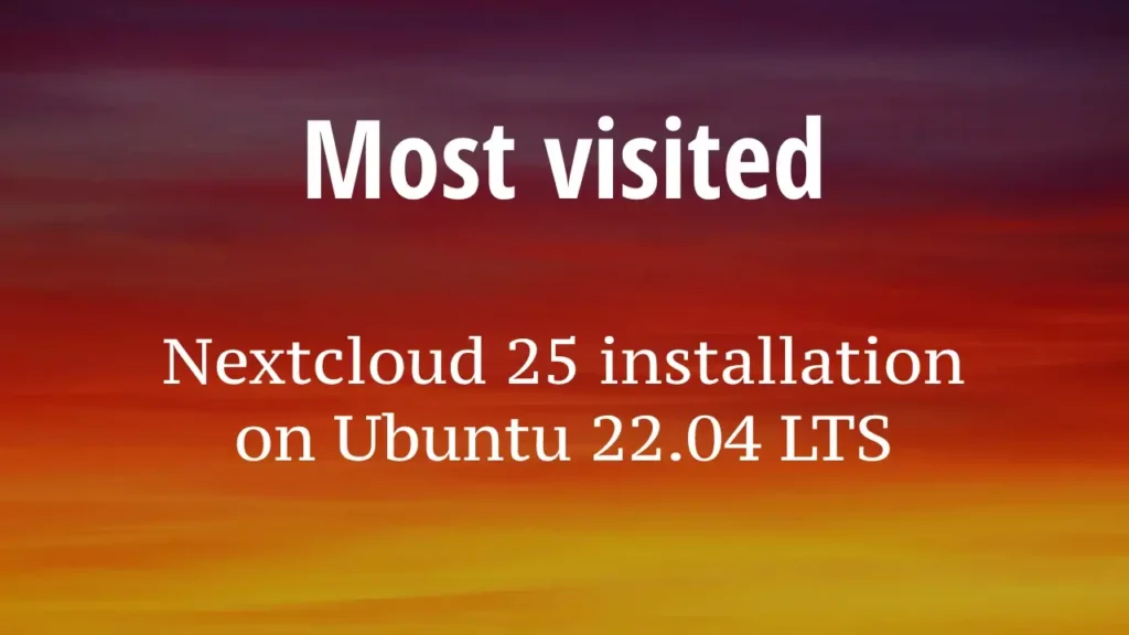most-visited-nextcloud-25-installation-on-ubuntu-22.04