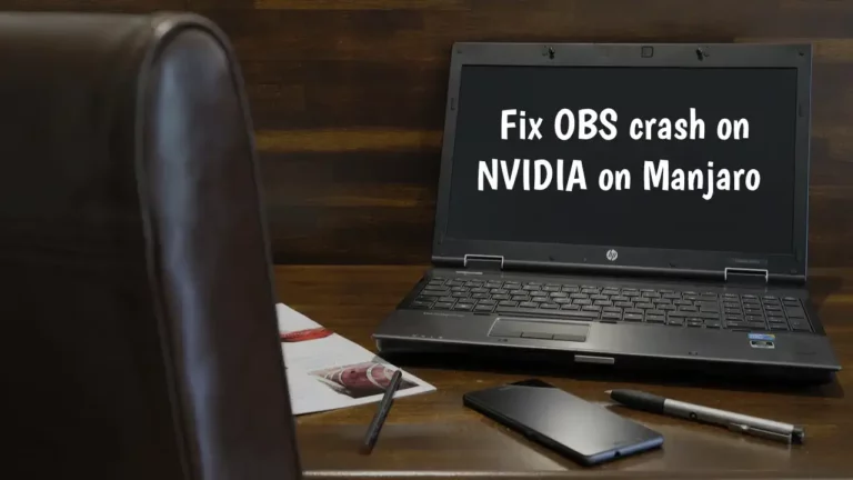 Fix-OBS-crash-on-NVIDIA-drivers-on-Manjaro
