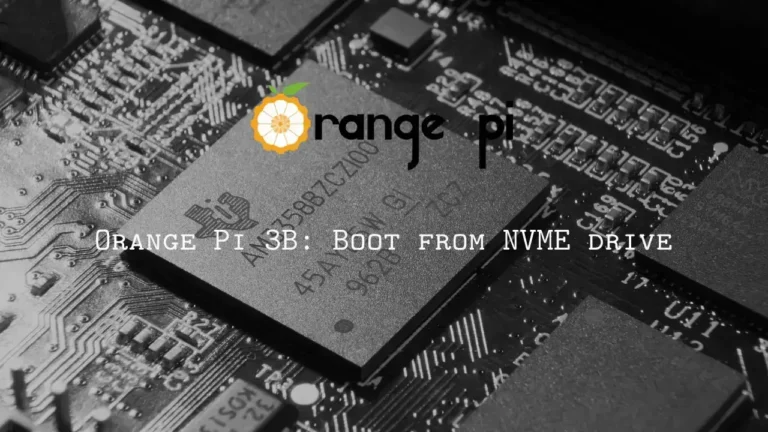 How-to-boot-from-an-NVME-drive-on-Orange-Pi-3B